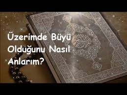 Uzerimde Buyu Oldugunu Nasil Anlarim Youtube Dualar Kara Buyu Duanin Gucu