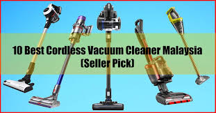 Dyson's most powerful cordless suction. 10 Best Cordless Vacuum Cleaner Malaysia Seller S Pick