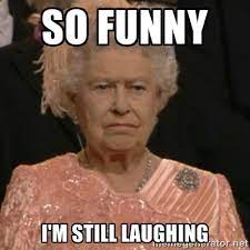 Welcome to my channel and some top funny gifs. The Funny Queen One Is Not Amused Know Your Meme