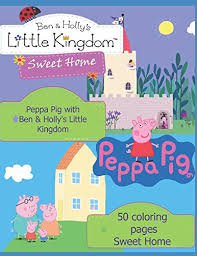 Ben and holly s little kingdom coloring pages. Peppa Pig With Ben Amp Holly S Little Kingdom 50 Coloring Pages Sweet Home Buy Online In Lithuania At Lithuania Desertcart Com Productid 48706174