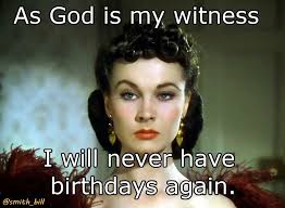 Birthdays Was The Worst Days Meme Pin On Birthday