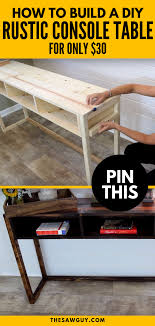 How To Build Your Own Rustic Diy Console Table For 30 Diy Console Diy Sofa Table Diy Console Table