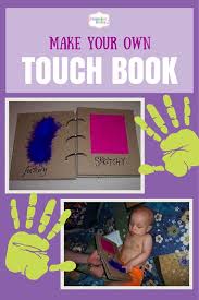 Make Your Own Touch Book Wonderbaby Org Visually Impaired Children Sensory Activities Touch And Feel Book