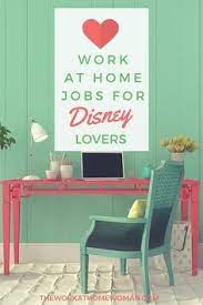Work At Home Jobs For Disney Lovers Work From Home Jobs Home Business Legitimate Work From Home