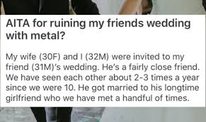 Guy Ruins Friend S Wedding With Heavy Metal Song In 2020 Metal Songs Heavy Metal Songs Friend Wedding