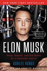 Elon Musk: Tesla, SpaceX, and the Quest for a Fantastic Future|Paperback