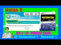 Add to my workbooks (0) download file pdf embed in my website or blog add to google. Uji Kompetensi 1 Matematika Kelas 9 Bab 1 Perpangkatan Dan Bentuk Akar 1 10 Hal 58 62 Semester 1 Youtube