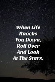 When Life Knocks You Down Motivationalquotes Motivation Quotes Quoteoftheday Quote Motiv Positive Quotes For Life Nspirational Quotes Good Life Quotes