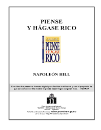 Uno de los días más importantes de mi vida fue cuando comencé a leer piense y hágase rico en 1937. Piense Y Hagase Rico Pdf Pdf