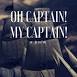 O Captain! My Captain!