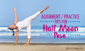 5 Alignment And Practice Tips For Half Moon Pose Bikram Yoga Poses Yoga Teacher Resources Yoga Tips
