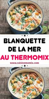 Blanquette De La Mer Au Thermomix Blanquette De La Mer Recette Plat Familial Recettes De Cuisine