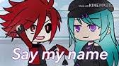 Gacha videos are easier to edit. Say My Name Beetlejuice Gacha Life Youtube