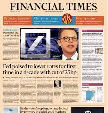 Follow #financialtimes to see more. Front Page Of The Financial Times Fed To Cut Rates