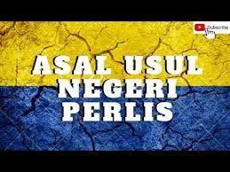 Ia terletak di utara semenanjung malaysia dan bersempadan dengan provinsi satun dan songkhla, thailand di sebelah utara, dan kedah di sebelah selatan. Asal Usul Negeri Perlis Youtube