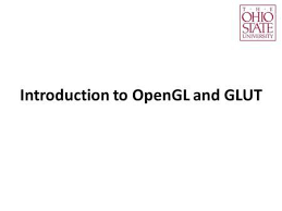 Introduction To Opengl And Glut What S Opengl An Application Programming Interface Api A Low Level Application Programming Interface Introduction Interface