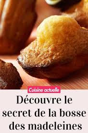 Le Secret De La Bosse Des Madeleines Recette Madeleine Moelleuse Recettes De Cuisine Recette Madeleine