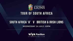 2021 british and irish lions , british & irish lions , south africa South Africa A Vs British Irish Lions Emirates Golf Club Dubai 14 July 2021