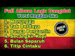 Full Album Lagu Dangdut Nostalgia Versi Reggae Ska Cocok Buat Di Dengerin Saat Santai Youtube Di 2020 Lagu Nostalgia Ska