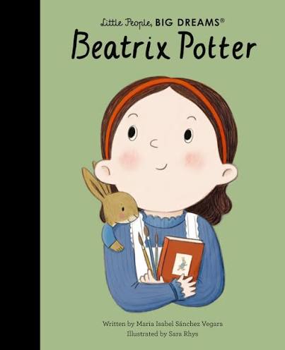 Beatrix Potter (139) (Little People, BIG DREAMS) : Sanchez Vegara, Maria Isabel, Rhys, Sara: Amazon.co.uk: Books