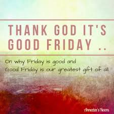 Image result for thank god is friday