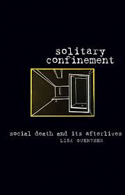 Placement with someone other than a parent or guardian: Solitary Confinement University Of Minnesota Press