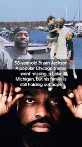 Still Missing 😭 #bryanjackson #chicago #chicagotrainer #lakemichigan  #michigan #sadstory #sad #fyp #foryou #foryoupage #fypシ #fypシ゚viral #fy  #fypage #trending #viral #viralvideo #viraltiktok ...
