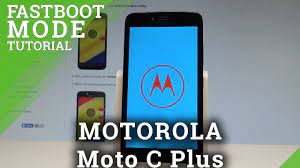 Dear folks, you have to get bootloader unlock . Fastboot Mode Motorola Moto C Plus How To Hardreset Info