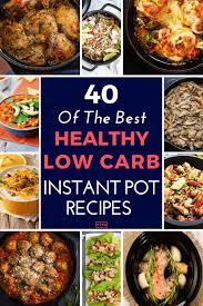 40 Easy Keto Instant Pot Recipes Low Carb Pressure Cooker Meals Instant Pot Dinner Recipes Healthy Instant Pot Recipes Instant Pot Recipes