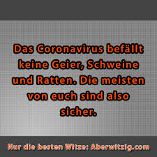 Im laufe der jahre haben sich so viele dialogfelder bei mir gehalten. Coronawitze Die Besten Coronaviruswitze
