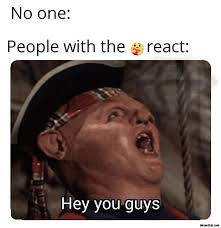 No One People With The Care React Hey You Guys Meme Memezila Com