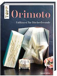 Orimoto anleitung kostenlos vorlagen, orimoto vorlagen kostenlos, orimoto vorlagen kostenlos ausdrucken, orimoto vorlagen kostenlos herz buchdeko. Orimoto Faltkunst Fur Bucherfreunde Amazon De Meissner Dominik Bucher