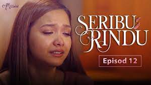 December 19, 2018 tajuk : Seribu Rindu Episod 12 Youtube
