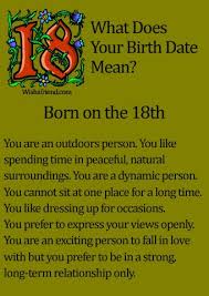 what does your birth date mean born on the 18th whoa