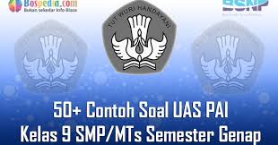 Soal agama islam kelas 9 semester 2 dan kunci jawaban. Lengkap 50 Contoh Soal Uas Pai Kelas 9 Smp Mts Semester Genap Terbaru Bospedia