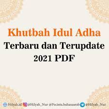 Berikut teks khutbah idul adha dengan judul tiga pelajaran hari raya qurban. Khutbah Idul Adha 2021 Pdf Terbaru Hilyah Belajar Bahasa Arab Online