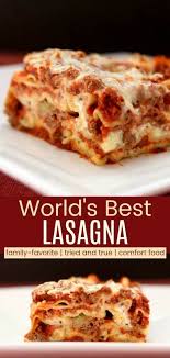 Easy Lasagna Recipe The World S Best Homemade Lasagna Recipe In 2020 Best Lasagna Recipe Italian Comfort Food Worlds Best Lasagna