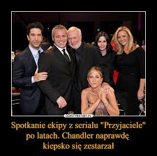 The reunion | niemcy, francja, 2010. Spotkanie Ekipy Z Serialu Przyjaciele Po Latach Chandler Naprawde Kiepsko Sie Zestarzal Demotywatory Pl