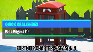 Fortnite chapter 2 season 4 has begone, and players are rapidly trying to level up their fortnite after challenges, however, are the fortnite punch cards. Don A Disguise Quick Challenges Fortnite Chapter 2 Season 4 Youtube