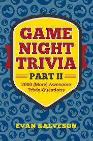 Apr 10, 2021 · common general knowledge questions and answers are always helpful to uplift iq so that one can compete in any exam. Game Night Trivia Part Ii 2000 More Awesome Trivia Questions Salveson Evan 9781981346721 Amazon Com Books