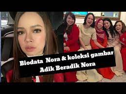 If u like it , wear it. Biodata Nora Danish Koleksi Gambar Adik Beradik Nora Youtube