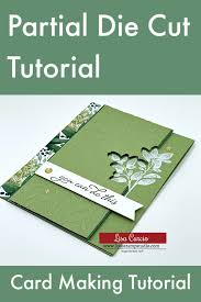 Technique videos teaching you how to do various levels of cardmaking techniques. Partial Die Cut Card A Card Making Tutorial That Will Amaze You