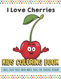 Apr 02, 2020 · home > foods > cherry coloring pages. Buy I Love Cherries Kids Coloring Book Large Color Pages With White Space For Creative Designs Let Your Imagination And Creativity Run Wild With This Fun Activity Book For Children Of All