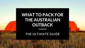 Doch wie schreibt man eigentlich eine zusammenfassung? What To Pack For Outback Australia An Essential Guide Travel Outback Australia