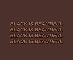 This article is part of a series about. Black Is Beautiful Discovered By Brittney Marvet