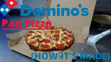 Domino's Pan Pizza (HOW IT'S MADE) - YouTube