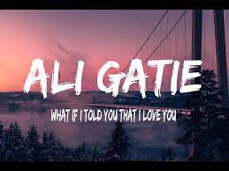 What if you that i love you — ali gatie. What If I Told You That I Love You Lyrics Nyimbo Ali Gatie