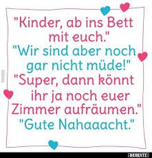 Mich würde mal interessieren, wann eure kinder in welchem alter ins bett gehen oder gehen mußten. Kinder Ab Ins Bett Mit Euch Lustige Bilder Spruche Witze Echt Lustig