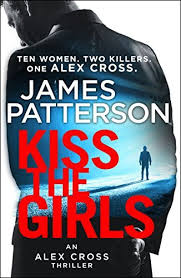 Kiss the Girls by James Patterson | Goodreads