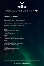 Taurus Horoscope For 9 16 March Horoscope Taurus Horoscope Weekly Horoscope
